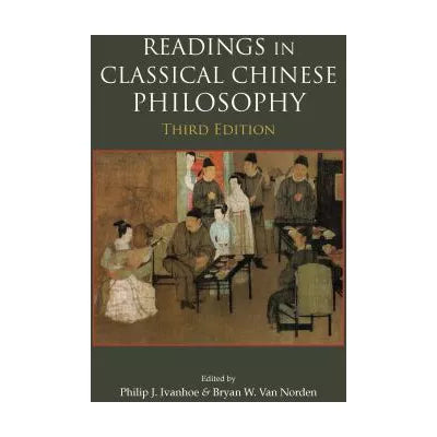 Readings in Classical Chinese Philosophy