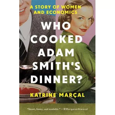 Who Cooked Adam Smith's Dinner