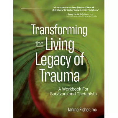 Transforming the Living Legacy of Trauma