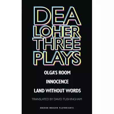 Dea Loher - Three Plays