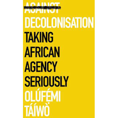 Against Decolonisation